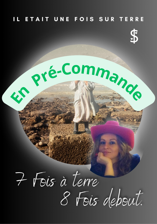 Le Livre - il était une fois sur Terre – 7 fois à terre, 8 fois debout ( version imprimée)